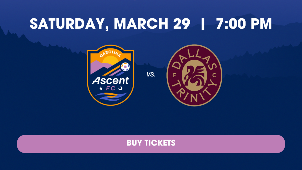 Carolina Ascent FC vs. Dallas Trinity FC on Saturday, March 29 - Buy Tickets